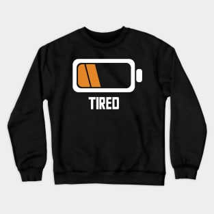 TIRED - Lvl 3 - Battery series - Tired level - E4b Crewneck Sweatshirt